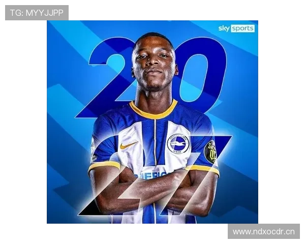 布莱顿攻防平衡表现稳健,竞争力持续提升 布莱顿攻防平衡表现稳健,竞争力持续提升